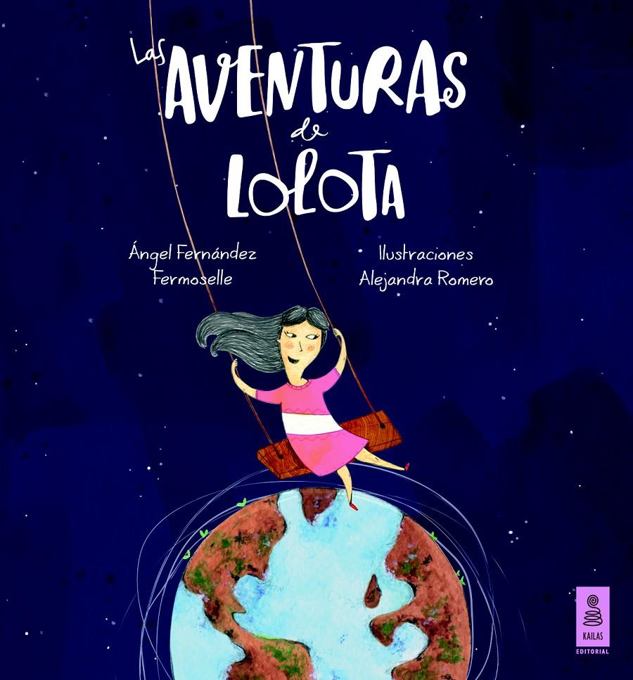 LAS AVENTURAS DE LOLOTA | 9788416023288 | FERNÁNDEZ FERMOSELLE, ÁNGEL | Galatea Llibres | Librería online de Reus, Tarragona | Comprar libros en catalán y castellano online