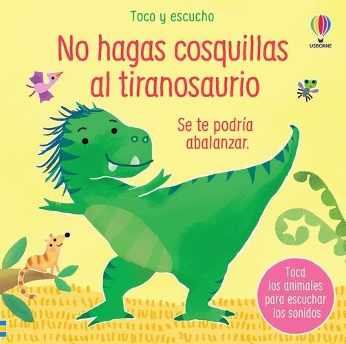 NO HAGAS COSQUILLAS AL TIRANOSAURIO | 9781801316033 | TAPLIN, SAM | Galatea Llibres | Librería online de Reus, Tarragona | Comprar libros en catalán y castellano online