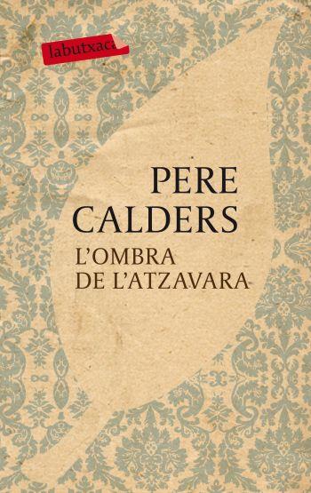 OMBRA DE L'ATZAVARA, L' | 9788499301068 | CALDERS, PERE | Galatea Llibres | Librería online de Reus, Tarragona | Comprar libros en catalán y castellano online