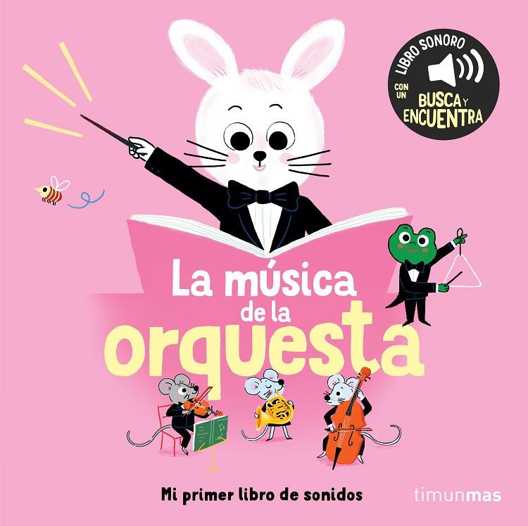 LA MÚSICA DE LA ORQUESTA. MI PRIMER LIBRO DE SONIDOS | 9788408304562 | ROEDERER, CHARLOTTE | Galatea Llibres | Librería online de Reus, Tarragona | Comprar libros en catalán y castellano online