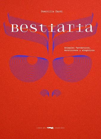 BESTIARIA | 9788412970180 | DARDI, DOMITILLA | Galatea Llibres | Llibreria online de Reus, Tarragona | Comprar llibres en català i castellà online