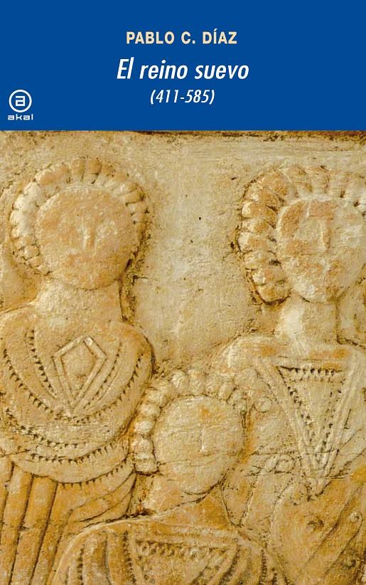 REINO SUEVO 411-585 | 9788446028505 | DIAZ MARTINEZ, PABLO C. | Galatea Llibres | Librería online de Reus, Tarragona | Comprar libros en catalán y castellano online
