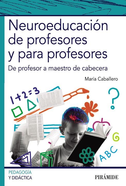 NEUROEDUCACIóN DE PROFESORES Y PARA PROFESORES | 9788436838015 | CABALLERO, MARíA | Galatea Llibres | Librería online de Reus, Tarragona | Comprar libros en catalán y castellano online