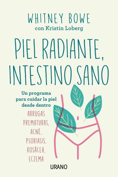 PIEL RADIANTE, INTESTINO SANO | 9788416720729 | BOWE, WHITNEY | Galatea Llibres | Librería online de Reus, Tarragona | Comprar libros en catalán y castellano online