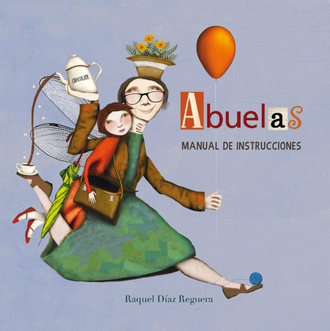 ABUELAS. MANUAL DE INSTRUCCIONES | 9788448842697 | DIAZ REGUERA, RAQUEL | Galatea Llibres | Librería online de Reus, Tarragona | Comprar libros en catalán y castellano online