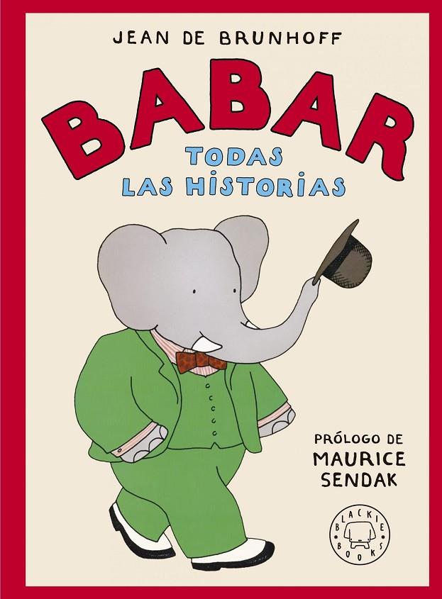 BABAR. TODAS LAS HISTORIAS | 9788419172471 | DE BRUNHOFF, JEAN | Galatea Llibres | Librería online de Reus, Tarragona | Comprar libros en catalán y castellano online