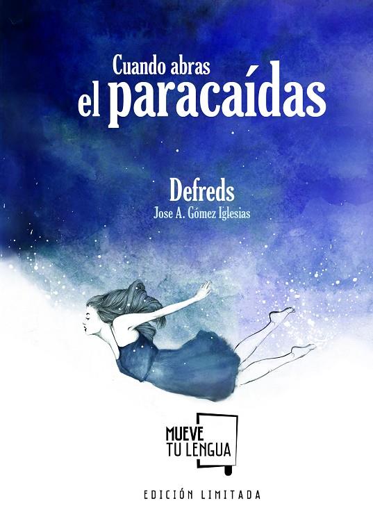 CUANDO ABRAS EL PARACAÍDAS. EDICIÓN ESPECIAL LIMITADA | 9788494746468 | DEFREDS | Galatea Llibres | Llibreria online de Reus, Tarragona | Comprar llibres en català i castellà online