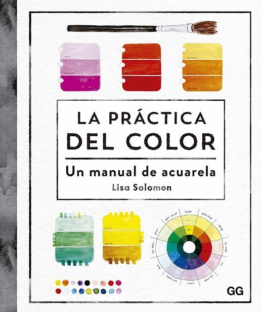 LA PRÁCTICA DEL COLOR | 9788425233302 | SOLOMON, LISA | Galatea Llibres | Librería online de Reus, Tarragona | Comprar libros en catalán y castellano online
