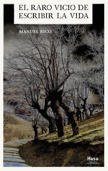 EL RARO VICIO DE ESCRIBIR LA VIDA | 9788412363807 | RICO, MANUEL | Galatea Llibres | Llibreria online de Reus, Tarragona | Comprar llibres en català i castellà online