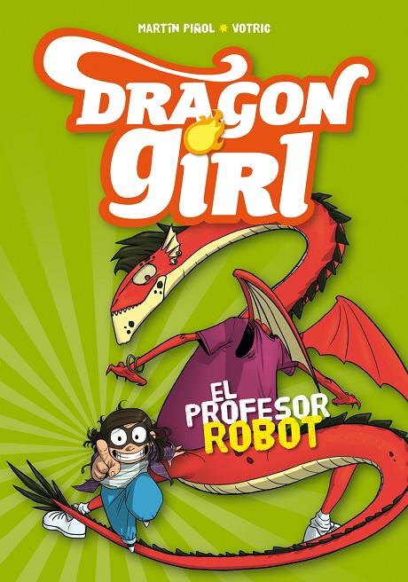 DRAGON GIRL 2. EL PROFESOR ROBOT | 9788424660987 | PIñOL, MARTíN | Galatea Llibres | Librería online de Reus, Tarragona | Comprar libros en catalán y castellano online