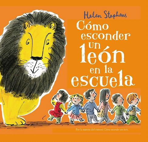 CÓMO ESCONDER UN LEÓN EN LA ESCUELA | 9788448850821 | STEPHENS, HELEN | Galatea Llibres | Librería online de Reus, Tarragona | Comprar libros en catalán y castellano online