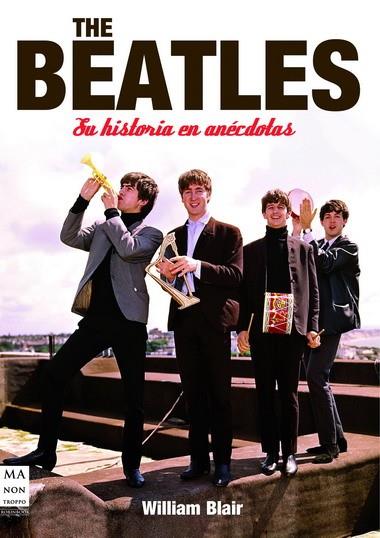 BEATLES - SU HISTORIA EN ANECDOTAS | 9788496924963 | BLAIR, WILLIAM | Galatea Llibres | Librería online de Reus, Tarragona | Comprar libros en catalán y castellano online