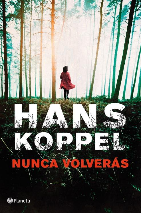 NUNCA VOLVERÁS | 9788408013945 | KOPPEL, HANS | Galatea Llibres | Librería online de Reus, Tarragona | Comprar libros en catalán y castellano online