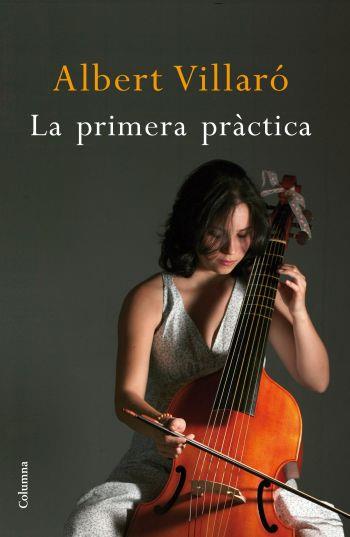 PRIMERA PRÀCTICA, LA | 9788466411769 | VILLARÓ, ALBERT | Galatea Llibres | Librería online de Reus, Tarragona | Comprar libros en catalán y castellano online