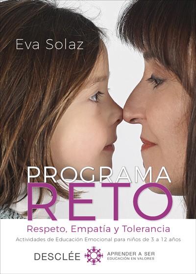 PROGRAMA RETO. RESPETO, EMPATíA Y TOLERANCIA. ACTIVIDADES DE EDUCACIóN EMOCIONAL | 9788433029270 | SOLAZ SOLAZ, EVA | Galatea Llibres | Llibreria online de Reus, Tarragona | Comprar llibres en català i castellà online