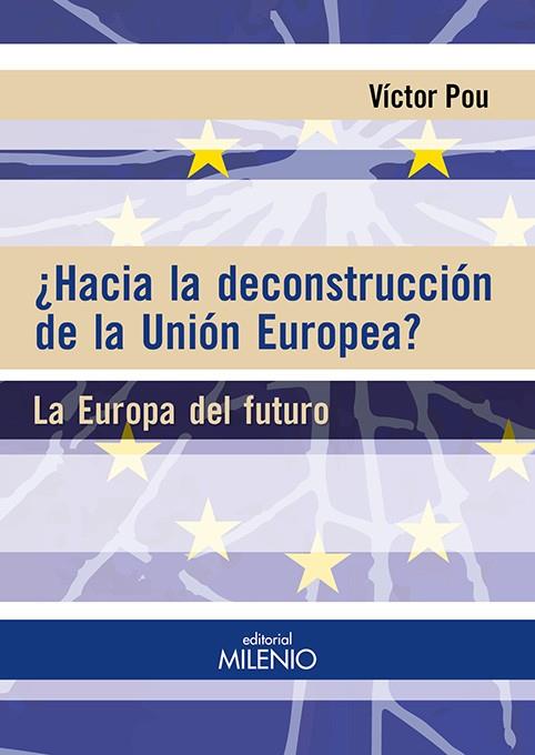 ¿HACIA LA DECONSTRUCCIÓN DE LA UNIÓN EUROPEA? | 9788497437585 | POU SERRADELL, VICTOR | Galatea Llibres | Librería online de Reus, Tarragona | Comprar libros en catalán y castellano online