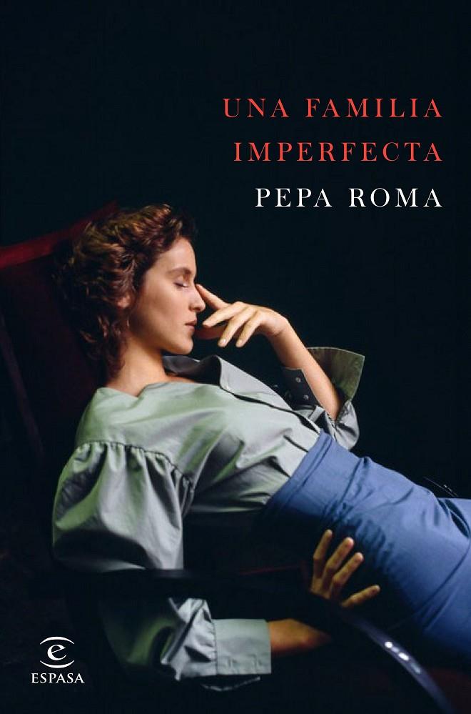 UNA FAMILIA IMPERFECTA | 9788467049237 | ROMA, PEPA | Galatea Llibres | Llibreria online de Reus, Tarragona | Comprar llibres en català i castellà online