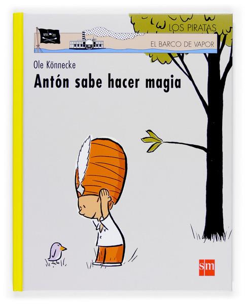ANTON SABE HACER MAGIA | 9788467515947 | KONNECKE, OLE | Galatea Llibres | Librería online de Reus, Tarragona | Comprar libros en catalán y castellano online