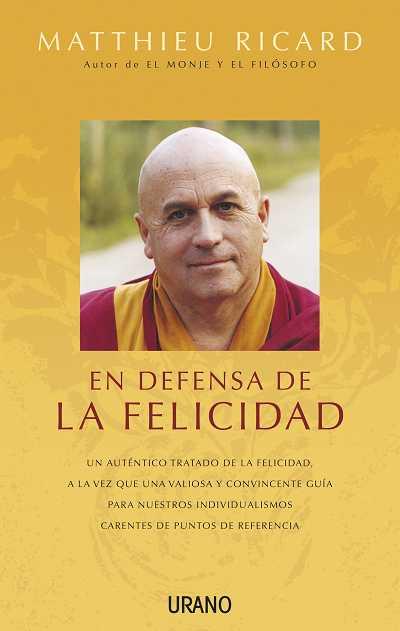 EN DEFENSA DE LA FELICIDAD | 9788479537845 | RICARD, MATTHIEU | Galatea Llibres | Librería online de Reus, Tarragona | Comprar libros en catalán y castellano online