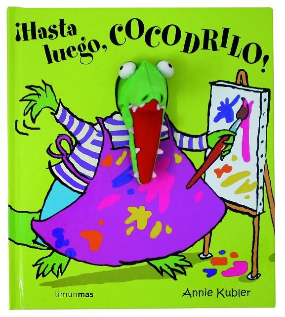 HASTA LUEGO COCODRILO! | 9788408063070 | KUBLER, ANNIE | Galatea Llibres | Librería online de Reus, Tarragona | Comprar libros en catalán y castellano online