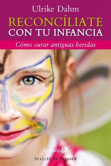 RECONCÍLIATE CON TU INFANCIA | 9788433024657 | DAHM, ULRIKE | Galatea Llibres | Librería online de Reus, Tarragona | Comprar libros en catalán y castellano online
