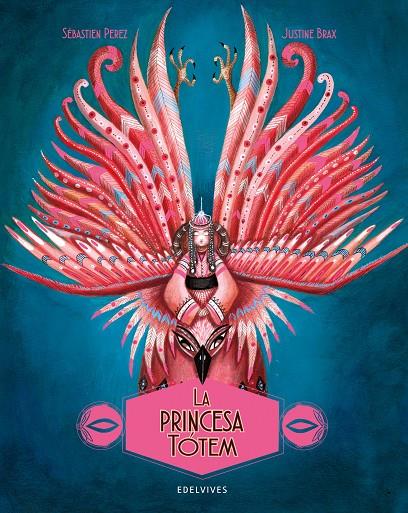 LA PRINCESA TÓTEM | 9788414041222 | PÉREZ, SÉBASTIEN | Galatea Llibres | Librería online de Reus, Tarragona | Comprar libros en catalán y castellano online