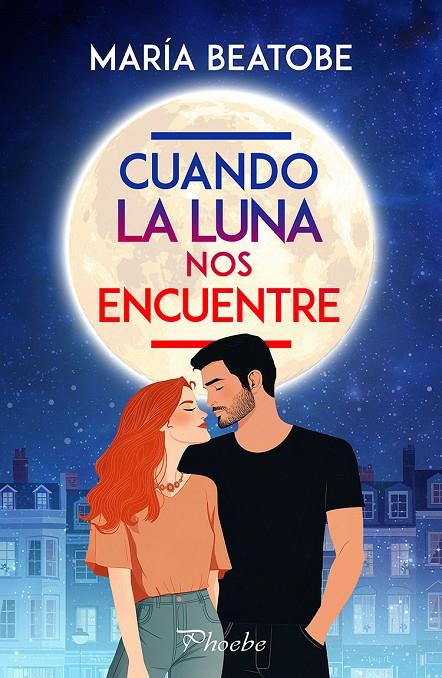CUANDO LA LUNA NOS ENCUENTRE | 9788410070967 | BEATOBE, MARÍA | Galatea Llibres | Llibreria online de Reus, Tarragona | Comprar llibres en català i castellà online