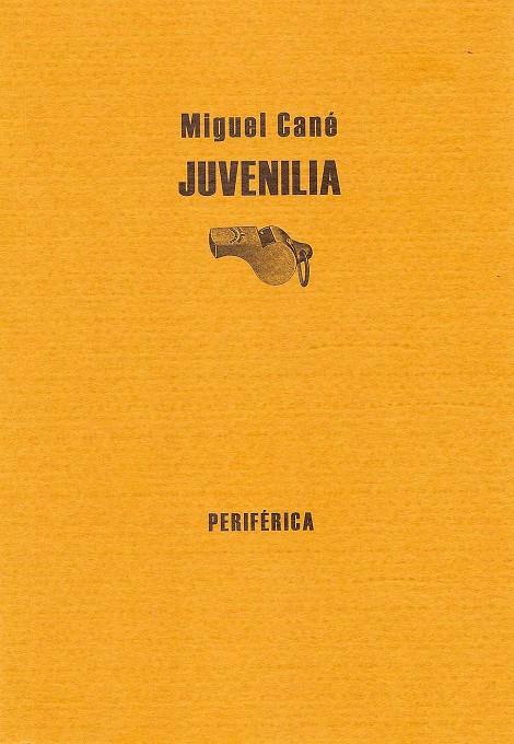 JUVENILIA | 9788493474638 | CANE, MIGUEL (1851-1905) | Galatea Llibres | Llibreria online de Reus, Tarragona | Comprar llibres en català i castellà online