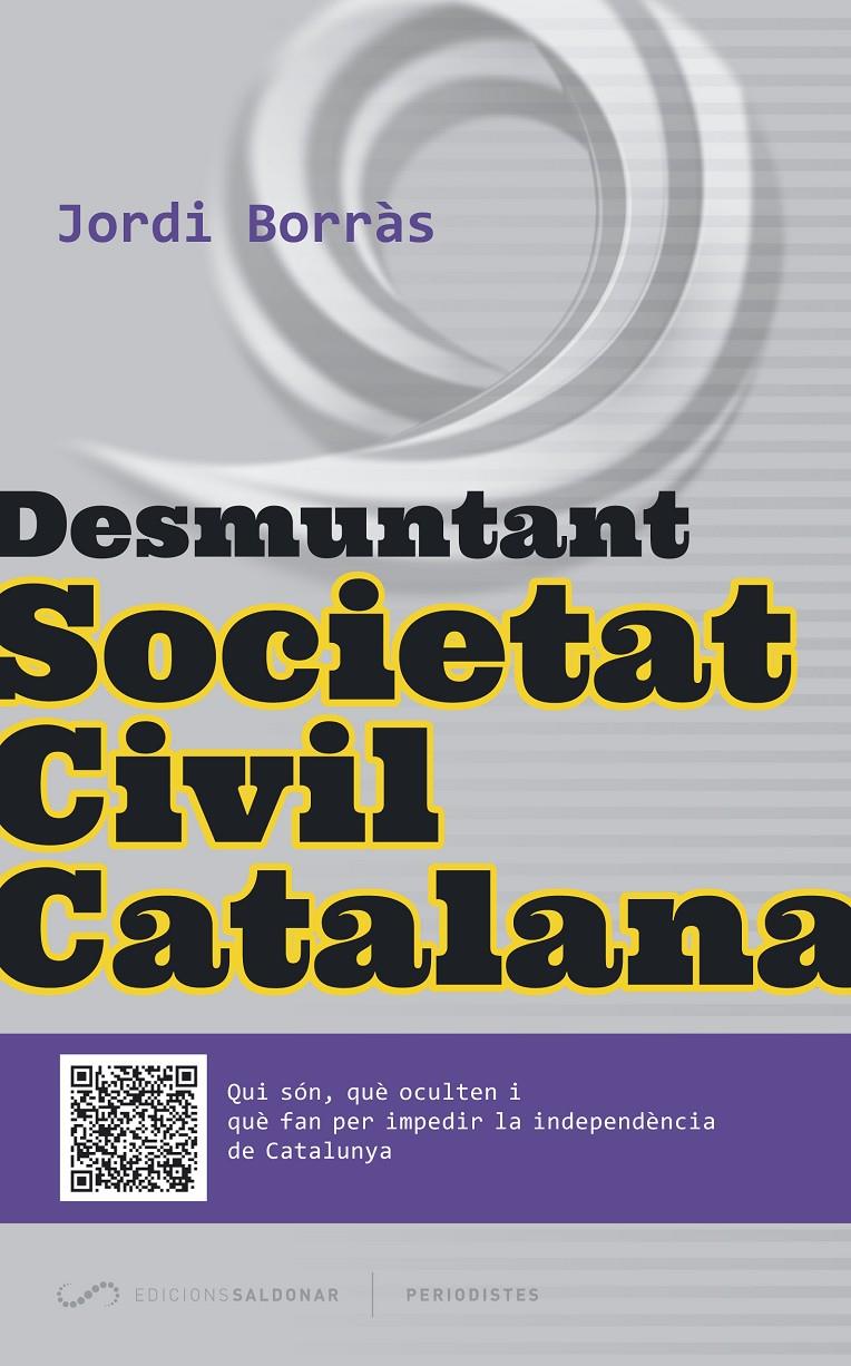 DESMUNTANT SOCIETAT CIVIL CATALANA | 9788494289675 | BORRÀS ABELLÓ, JORDI | Galatea Llibres | Librería online de Reus, Tarragona | Comprar libros en catalán y castellano online