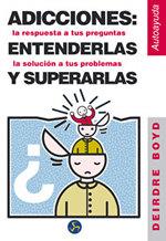 ADICIONES: ENTENDERLAS Y SUPERARLAS | 9788488066794 | BOYD, DEIRDRE | Galatea Llibres | Llibreria online de Reus, Tarragona | Comprar llibres en català i castellà online