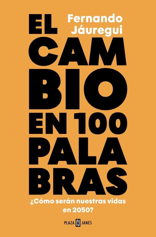EL CAMBIO EN CIEN PALABRAS | 9788401033902 | JÁUREGUI, FERNANDO | Galatea Llibres | Llibreria online de Reus, Tarragona | Comprar llibres en català i castellà online