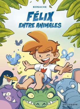 FELIX ENTRE ANIMALES | 9788467941470 | BONACHE, J.C. | Galatea Llibres | Librería online de Reus, Tarragona | Comprar libros en catalán y castellano online