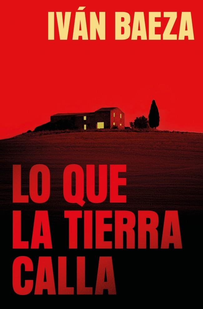 LO QUE LA TIERRA CALLA | 9788491297970 | BAEZA, IVÁN | Galatea Llibres | Llibreria online de Reus, Tarragona | Comprar llibres en català i castellà online