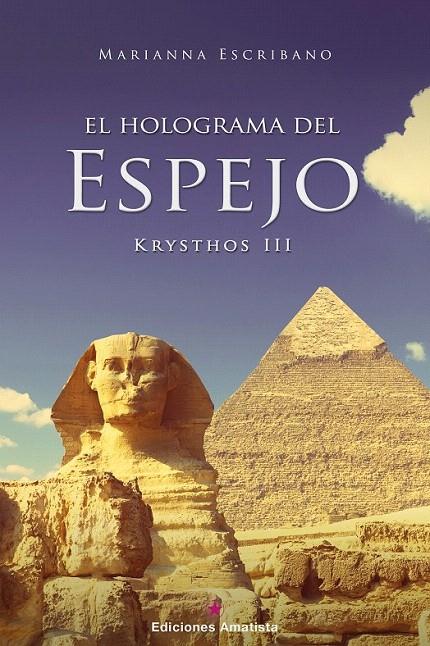EL HOLOGRAMA DEL ESPEJO (KRYSTHOS, 3) | 9788494108457 | ESCRIBANO, MARIANNA | Galatea Llibres | Llibreria online de Reus, Tarragona | Comprar llibres en català i castellà online