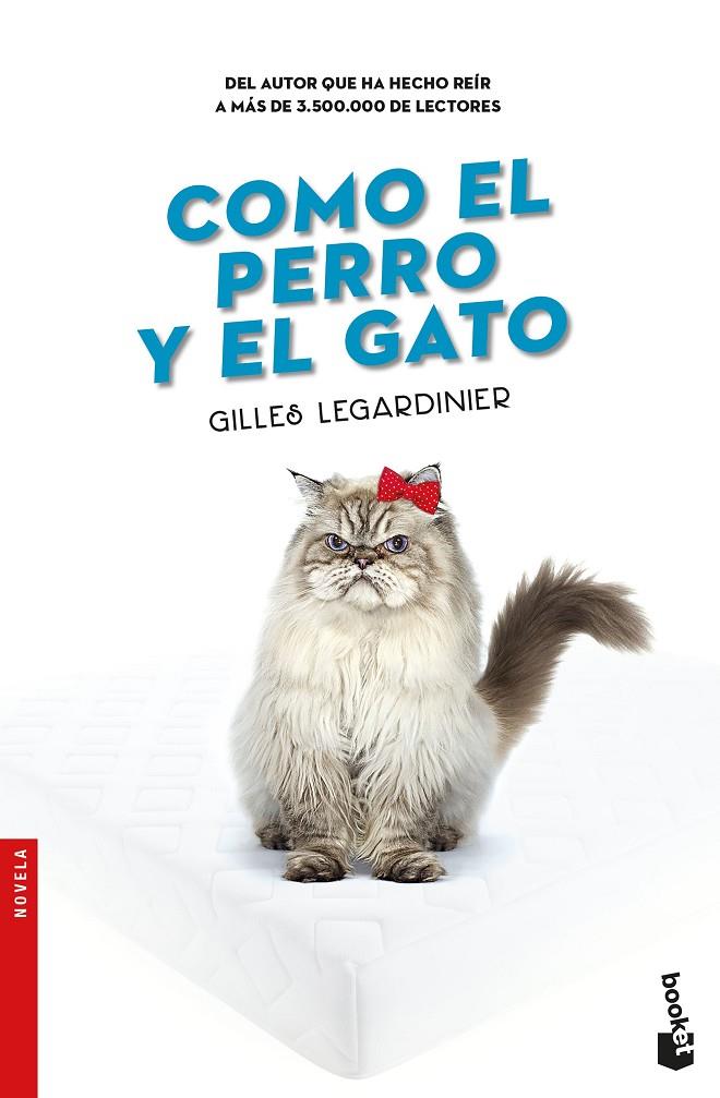 COMO EL PERRO Y EL GATO | 9788408176428 | LEGARDINIER, GILLES | Galatea Llibres | Librería online de Reus, Tarragona | Comprar libros en catalán y castellano online