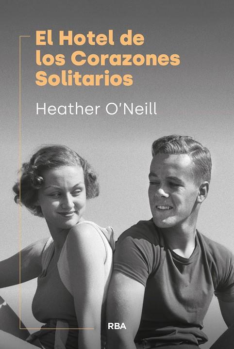 EL HOTEL DE LOS CORAZONES SOLITARIOS | 9788411327695 | O'NEILL, HEATHER | Galatea Llibres | Librería online de Reus, Tarragona | Comprar libros en catalán y castellano online