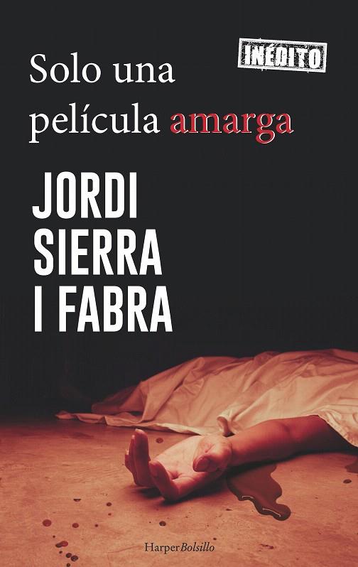 SOLO UNA PELÍCULA AMARGA | 9788417216184 | SIERRA I FABRA, JORDI | Galatea Llibres | Llibreria online de Reus, Tarragona | Comprar llibres en català i castellà online