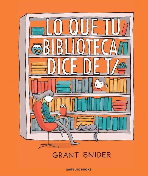 LO QUE TU BIBLIOTECA DICE DE TI | 9788419393036 | SNIDER, GRANT | Galatea Llibres | Librería online de Reus, Tarragona | Comprar libros en catalán y castellano online