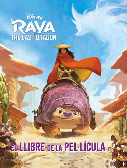 RAYA I L'ÚLTIM DRAC. EL LLIBRE DE LA PEL·LÍCULA | 9788418443817 | Galatea Llibres | Llibreria online de Reus, Tarragona | Comprar llibres en català i castellà online