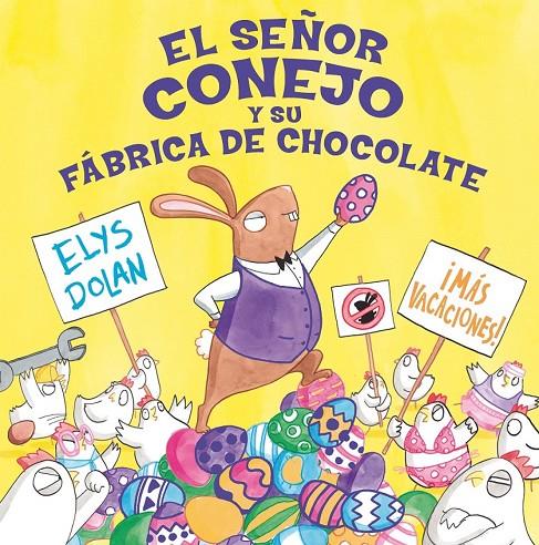 EL SEÑOR CONEJO Y LA FÁBRICA DE CHOCOLATE | 9788416712274 | DOLAN, ELYS | Galatea Llibres | Llibreria online de Reus, Tarragona | Comprar llibres en català i castellà online