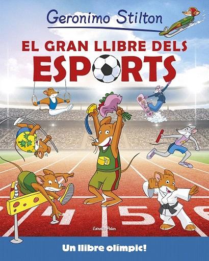 EL GRAN LLIBRE DELS ESPORTS. STILTON | 9788416522316 | Galatea Llibres | Llibreria online de Reus, Tarragona | Comprar llibres en català i castellà online
