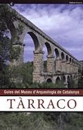 TÀRRACO. GUIES MUSEU D' ARQUEOLOGIA DE CATALUNYA | 9788489936676 | Galatea Llibres | Librería online de Reus, Tarragona | Comprar libros en catalán y castellano online
