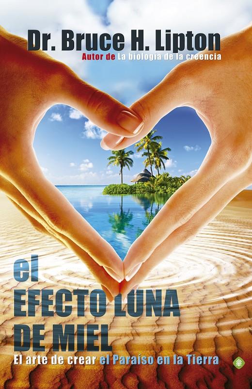 EL EFECTO LUNA DE MIEL | 9788490600191 | LIPTON, BRUCE | Galatea Llibres | Llibreria online de Reus, Tarragona | Comprar llibres en català i castellà online