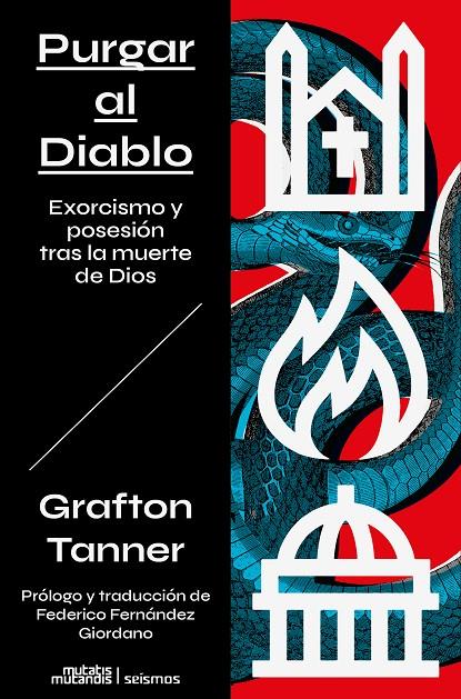 PURGANDO AL DIABLO: EXORCISMO Y POSESIÓN TRAS LA MUERTE DE DIOS | 9788412979862 | TANNER, GRAFTON | Galatea Llibres | Librería online de Reus, Tarragona | Comprar libros en catalán y castellano online