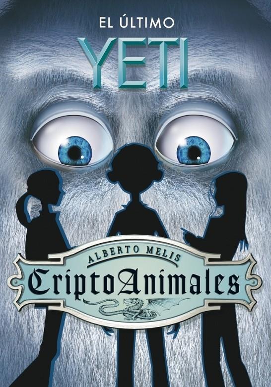 CRIPTOANIMALES 1: EL ULTIMO YETI | 9788484415053 | MELIS, ALBERTO | Galatea Llibres | Librería online de Reus, Tarragona | Comprar libros en catalán y castellano online