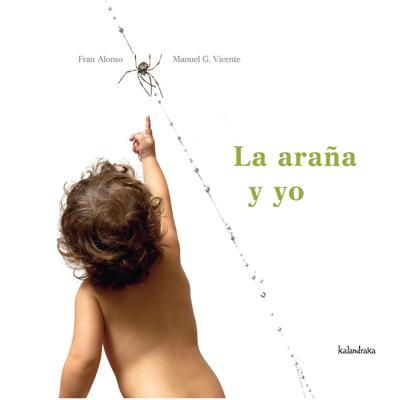 ARAÑA Y YO | 9788496388451 | ALONSO, FRAN | Galatea Llibres | Librería online de Reus, Tarragona | Comprar libros en catalán y castellano online