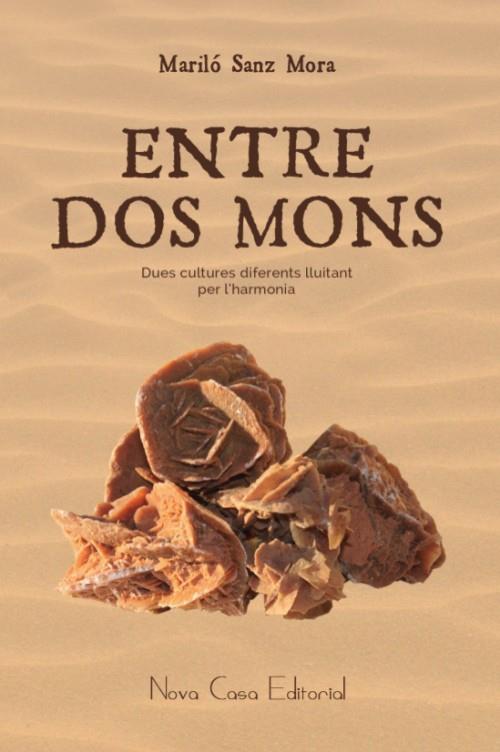 ENTRE DOS MONS | 9788416281268 | SANZ MORA, MARILÓ | Galatea Llibres | Librería online de Reus, Tarragona | Comprar libros en catalán y castellano online