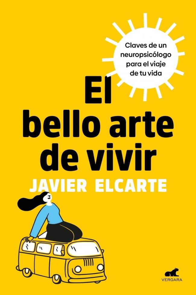 EL BELLO ARTE DE VIVIR | 9788410467125 | ELCARTE, JAVIER | Galatea Llibres | Librería online de Reus, Tarragona | Comprar libros en catalán y castellano online