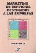 MARKETING DE SERVICIOS DESTINADOS A LAS EMPRESAS | 9788479784232 | VIÑALS RIOJA, JAUME | Galatea Llibres | Librería online de Reus, Tarragona | Comprar libros en catalán y castellano online