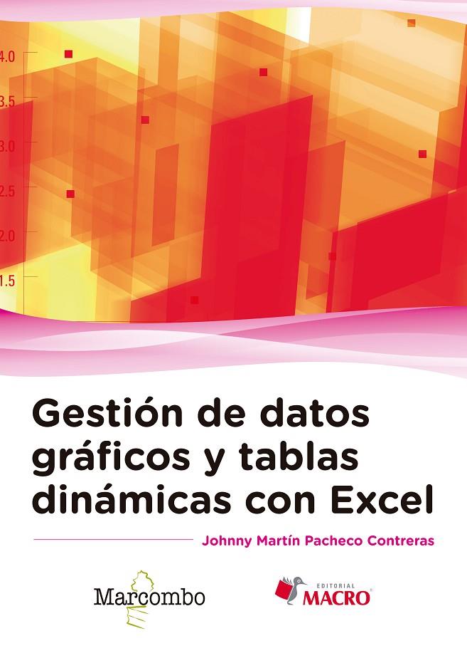 GESTIÓN DE DATOS GRÁFICOS Y TABLAS DINÁMICAS. GUIA PRACTICA | 9788426723956 | PACHECO, JOHNNY MARTÍN | Galatea Llibres | Llibreria online de Reus, Tarragona | Comprar llibres en català i castellà online